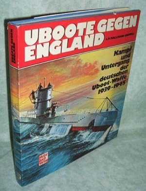 Seller image for U-Boote gegen England. Kampf und Untergang der deutschen Uboot-Waffe 139.1945. for sale by Antiquariat  Lwenstein