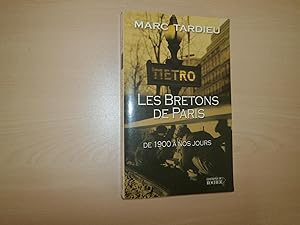 Bild des Verkufers fr LES BRETONS DE PARIS ; DE 1900 A NOS JOURS zum Verkauf von Le temps retrouv