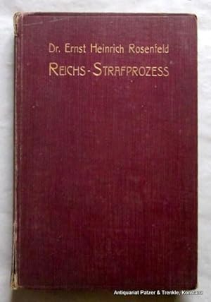 Der Reichs-Strafprozeß. Ein Lehrbuch. 3., durchgesehene u. ergänzte Auflage. Berlin, Guttentag, 1...