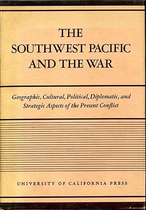 Seller image for The Southwest Pacific and the War: Lectures Delivered Under the Auspices of the Committee on International Relations on the Los Angeles Campus of the University of California Spring 1943. for sale by Kurt Gippert Bookseller (ABAA)