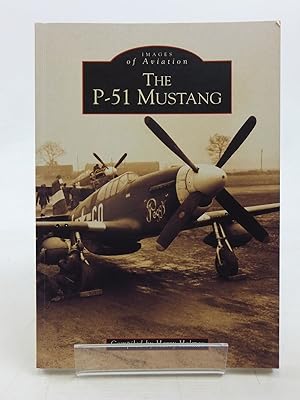 Immagine del venditore per THE P-51 MUSTANG venduto da Stella & Rose's Books, PBFA