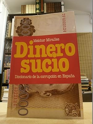 DINERO SUCIO Diccionario de la corrupción en España.