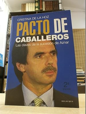 Immagine del venditore per PACTO DE CABALLEROS Las claves de la sucesin de Aznar. venduto da LLIBRERIA KEPOS-CANUDA