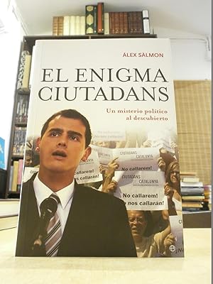 EL ENIGMA CIUTADANS Un misterio político al descubierto.