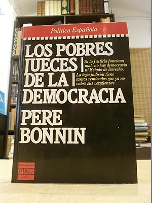 LOS POBRES JUECES DE LA DEMOCRACIA.