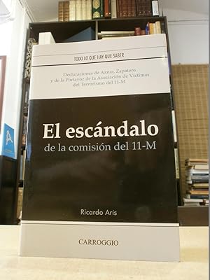 Imagen del vendedor de EL ESCNDALO DE LA COMISIN DEL 11-M. a la venta por LLIBRERIA KEPOS-CANUDA