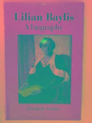 Imagen del vendedor de Lilian Baylis:a biography a la venta por Cotswold Internet Books