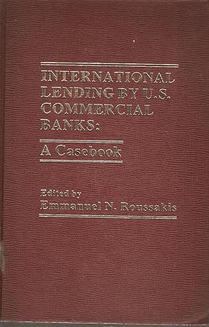 Image du vendeur pour International lending by U.S. commercial banks: A casebook mis en vente par Snookerybooks