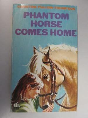 Seller image for Phantom Horse Comes Home for sale by Goldstone Rare Books