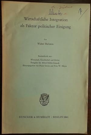 Seller image for Wirtschaftliche Integration als Faktor politischer Einigung. for sale by buch-radel