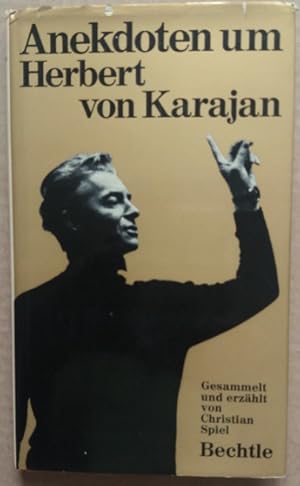 Imagen del vendedor de Anekdoten um Herbert von Karajan. Gesammelt und erzhlt von Christian Spiel. a la venta por buch-radel