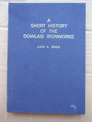 A Short History of the Dowlais Ironworks