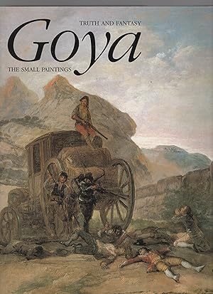 Bild des Verkufers fr Goya, Truth and Fantasy, The Small Paintings, zum Verkauf von Wyseby House Books