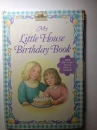 Seller image for My Little House Birthday Book for sale by WellRead Books A.B.A.A.