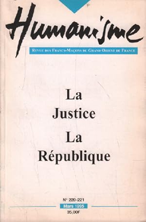 La justice la république / humanisme n° 220-221