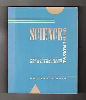 Science Off the Pedestal: Social Perspectives on Science and Technology