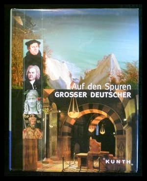 Seller image for Auf den Spuren grosser Deutscher for sale by ANTIQUARIAT Franke BRUDDENBOOKS