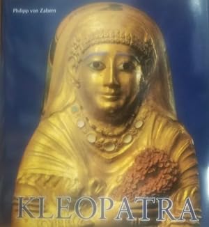 Kleopatra. Ägypten um die Zeitenwende.