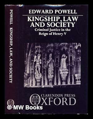 Seller image for Kingship, law, and society : criminal justice in the reign of Henry V for sale by MW Books