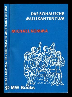 Seller image for Das bhmische Musikantentum / Karl Michael Komma for sale by MW Books