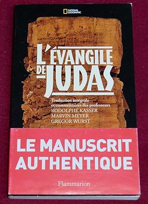 Imagen del vendedor de L'EVANGILE DE JUDAS - Du Codex Tchacos a la venta por LE BOUQUINISTE