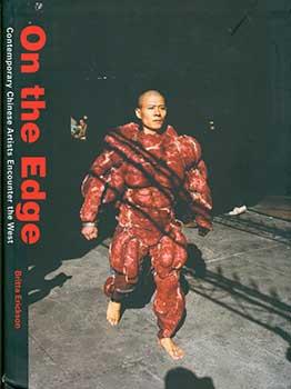 Bild des Verkufers fr On the Edge: Contemporary Chinese Artists Encounter the West. zum Verkauf von Wittenborn Art Books