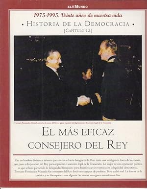 Seller image for HISTORIA DE LA DEMOCRACIA. 1975-1995. VEINTE AOS DE NUESTRA VIDA. N 12 (El ms eficaz consejero del Rey) for sale by Librera Vobiscum