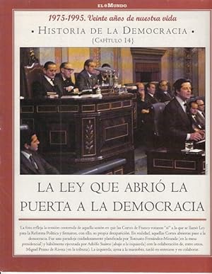 Seller image for HISTORIA DE LA DEMOCRACIA. 1975-1995. VEINTE AOS DE NUESTRA VIDA. N 14 (La ley que abri la puerta a la democracia) for sale by Librera Vobiscum