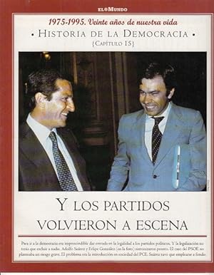 Image du vendeur pour HISTORIA DE LA DEMOCRACIA. 1975-1995. VEINTE AOS DE NUESTRA VIDA. N 15 (Y LOS PARTIDOS VOLVIERON A ESCENA) mis en vente par Librera Vobiscum