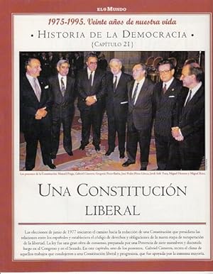 Bild des Verkufers fr HISTORIA DE LA DEMOCRACIA. 1975-1995. VEINTE AOS DE NUESTRA VIDA. N 21 (UNA CONSTITUCIN LIBERAL) zum Verkauf von Librera Vobiscum