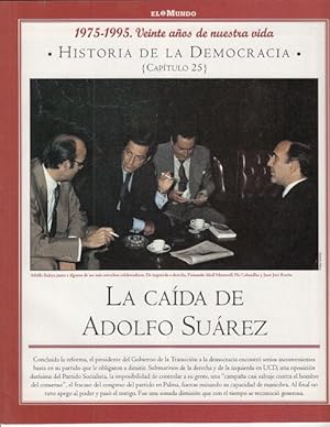 Imagen del vendedor de HISTORIA DE LA DEMOCRACIA. 1975-1995. VEINTE AOS DE NUESTRA VIDA. N 25 (LA CADA DE ADOLFO SUREZ) a la venta por Librera Vobiscum