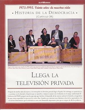 Bild des Verkufers fr HISTORIA DE LA DEMOCRACIA. 1975-1995. VEINTE AOS DE NUESTRA VIDA. N 38 (LLEGA LA TELEVISIN PRIVADA) zum Verkauf von Librera Vobiscum