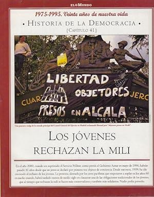 Imagen del vendedor de HISTORIA DE LA DEMOCRACIA. 1975-1995. VEINTE AOS DE NUESTRA VIDA. N 41 (LOS JVENES RECHAZAN LA MILI) a la venta por Librera Vobiscum