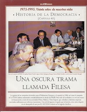 Seller image for HISTORIA DE LA DEMOCRACIA. 1975-1995. VEINTE AOS DE NUESTRA VIDA. N 45 (UNA OSCURA TRAMA LLAMADA FILESA) for sale by Librera Vobiscum
