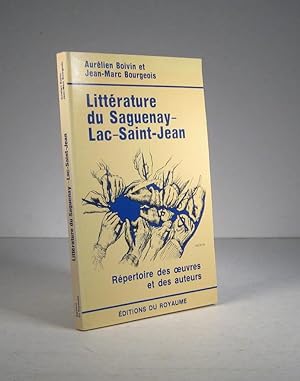Bild des Verkufers fr Littrature du Saguenay-Lac-Saint-Jean. Rpertoire des oeuvres et des auteurs zum Verkauf von Librairie Bonheur d'occasion (LILA / ILAB)