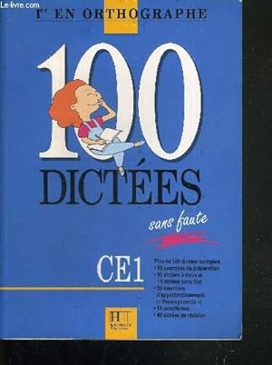 Image du vendeur pour 100 DICTEES SANS FAUTES - CE1 - COLLECTION 1er EN ORTHOGRAPHE mis en vente par Le-Livre