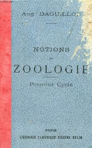 Seller image for NOTIONS DE ZOOLOGIE A L'USAGE DE L'ENSEIGNEMENT SECONDAIRE, 1er CYCLE for sale by Le-Livre