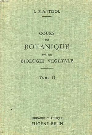 Seller image for COURS DE BOTANIQUE ET DE BIOLOGIE VEGETALE, TOME II for sale by Le-Livre