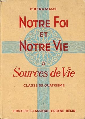 Image du vendeur pour SOURCES DE VIE, CLASSE DE 4e (NOTRE FOI ET NOTRE VIE, 2) mis en vente par Le-Livre