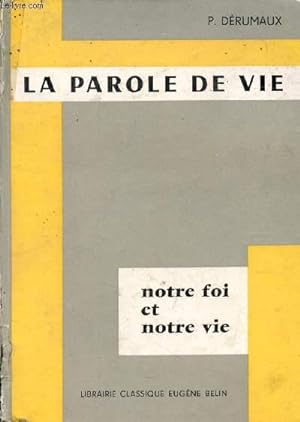 Image du vendeur pour LA PARLE DE VIE (NOTRE FOI ET NOTRE VIE, 7) mis en vente par Le-Livre