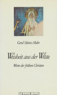 Imagen del vendedor de Weisheit aus der Wste : Worte der frhen Christen. Diederichs-Kabinett. a la venta por Fundus-Online GbR Borkert Schwarz Zerfa