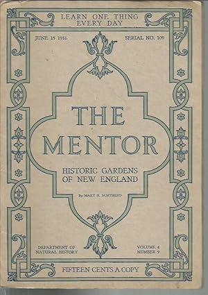 Seller image for Historical Gardens of New England (The Mentor Volume 4, Number 9, Serial No. 109 (June 15, 1916) for sale by Bookfeathers, LLC