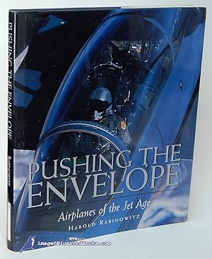 Imagen del vendedor de Pushing the Envelope: Airplanes of the Jet Age a la venta por Bluebird Books (RMABA, IOBA)