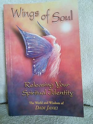 Image du vendeur pour Wings of Soul: Releasing Your Spiritual Identity mis en vente par Prairie Creek Books LLC.