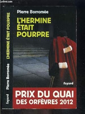 Bild des Verkufers fr L HERMINE ETAIT POURPRE zum Verkauf von Le-Livre