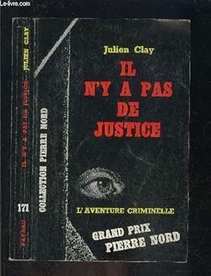 Imagen del vendedor de IL N Y A PAS DE JUSTICE a la venta por Le-Livre