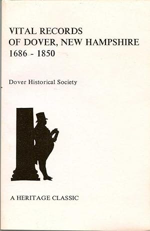 Vital Records Of Dover, New Hampshire 1686-1850