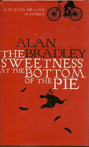 Bild des Verkufers fr The Sweetness At The Bottom Of The Pie zum Verkauf von First Place Books - ABAA, ILAB