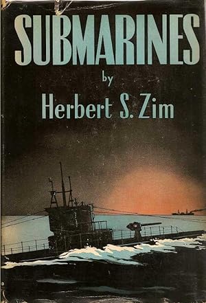 Submarines. The Story Of Undersea Boats