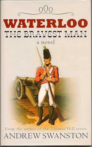 Immagine del venditore per Waterloo: The Bravest Man venduto da First Place Books - ABAA, ILAB